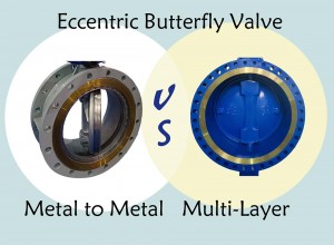 metal to metal vs multi layer butterfly valve